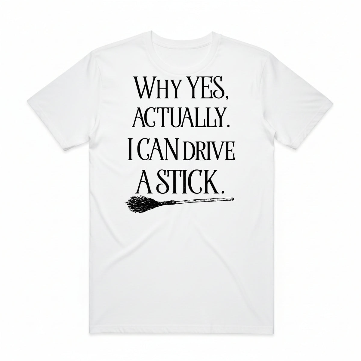 I Can Drive a Stick T-Shirt