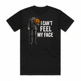 I Can't Feel My Face T-Shirt