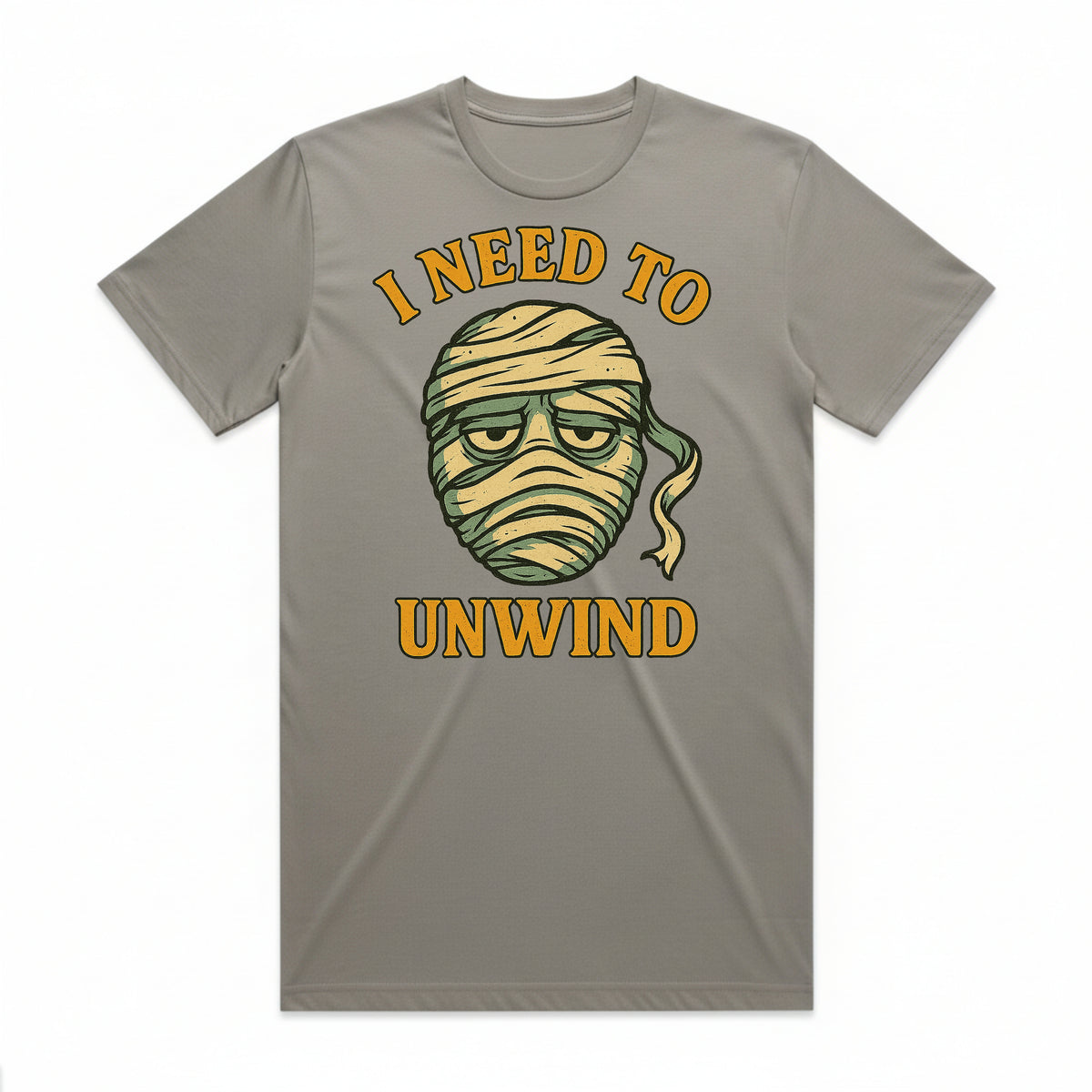 I Need to Unwind Mummy T-shirt
