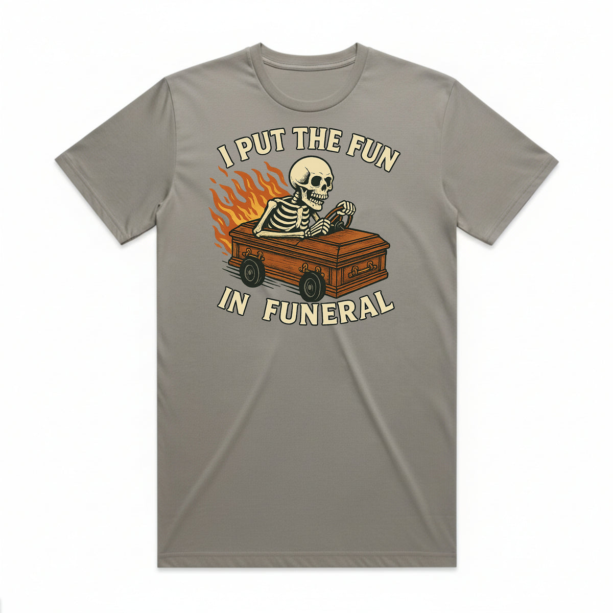 I Put the Fun in Funeral T-Shirt