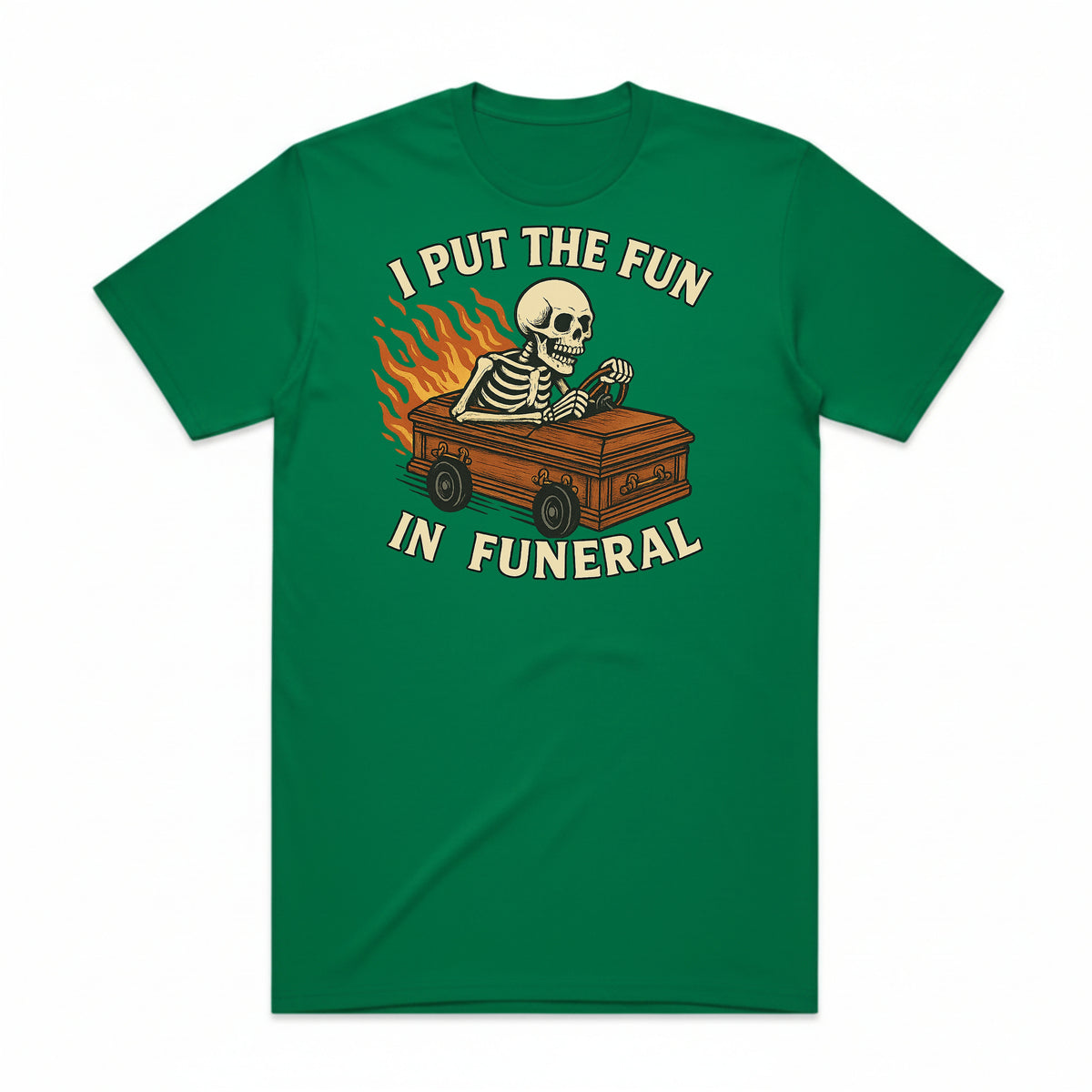 I Put the Fun in Funeral T-Shirt