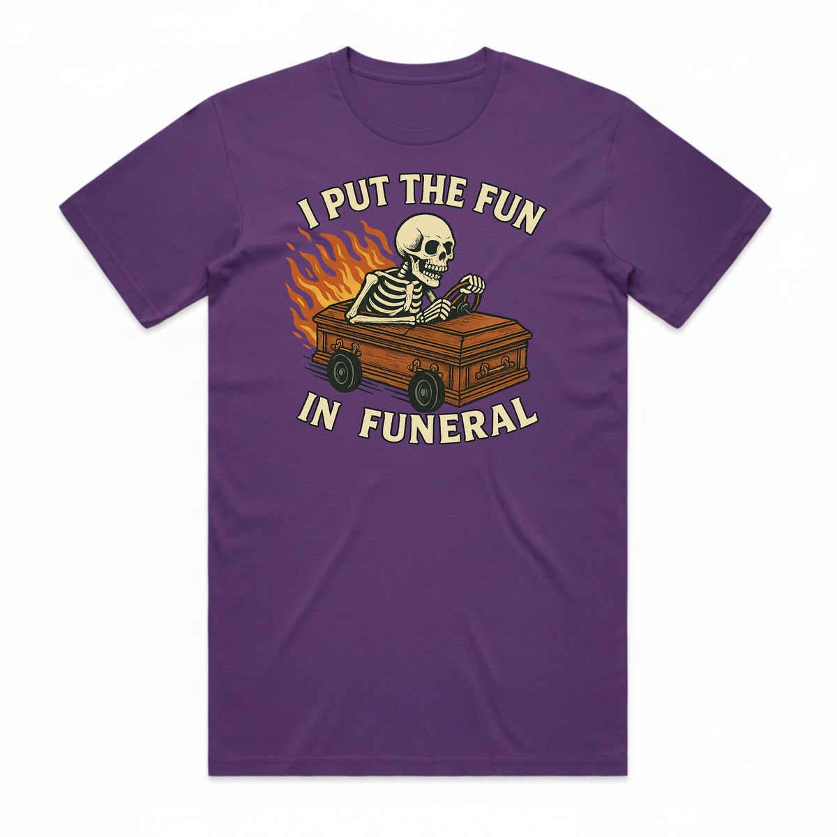I Put the Fun in Funeral T-Shirt