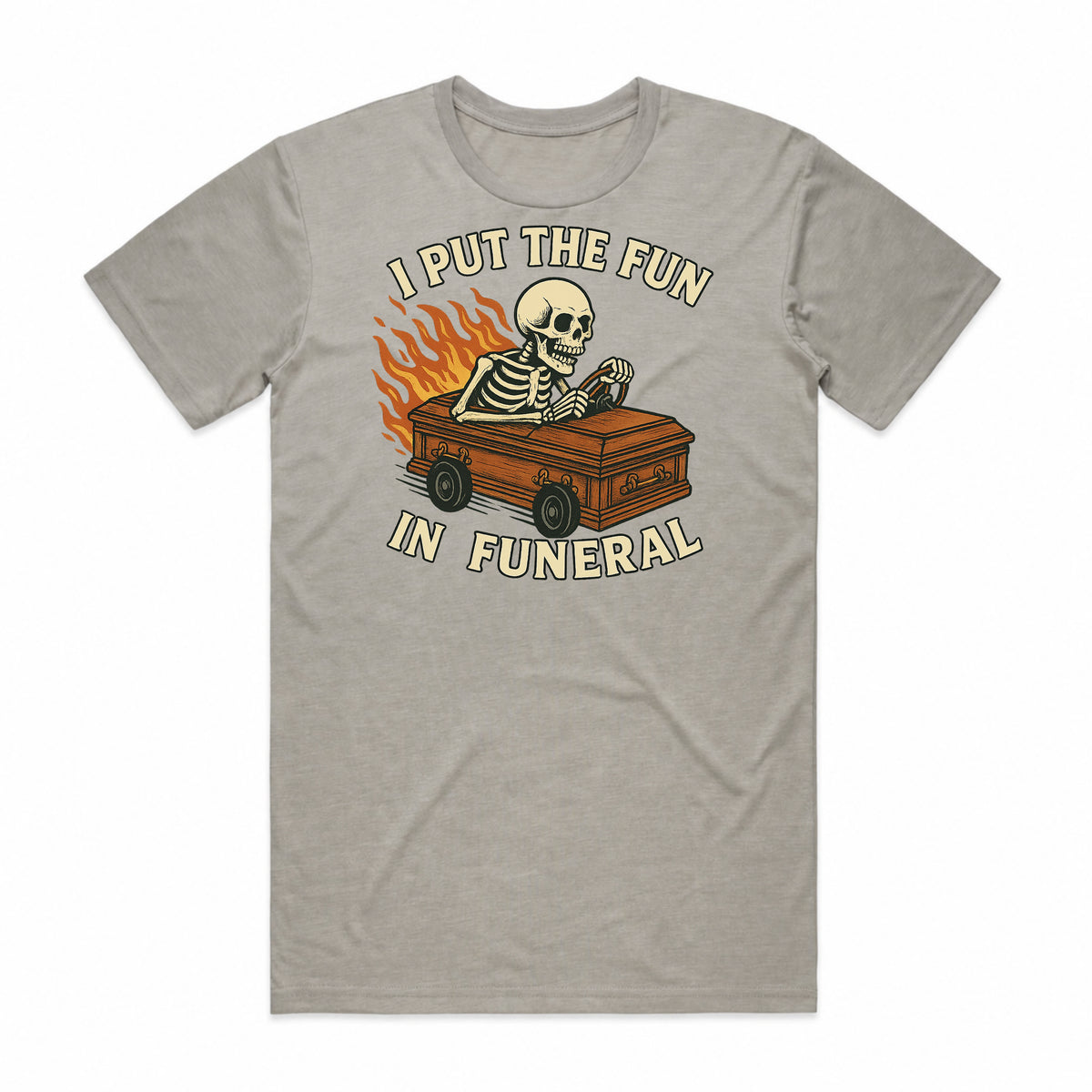 I Put the Fun in Funeral T-Shirt