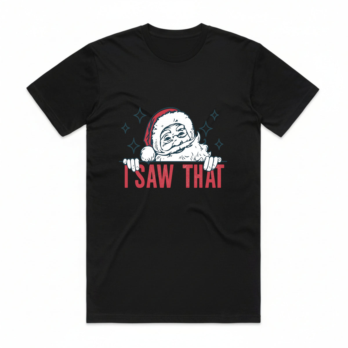 I Saw That Christmas Santa T-Shirt