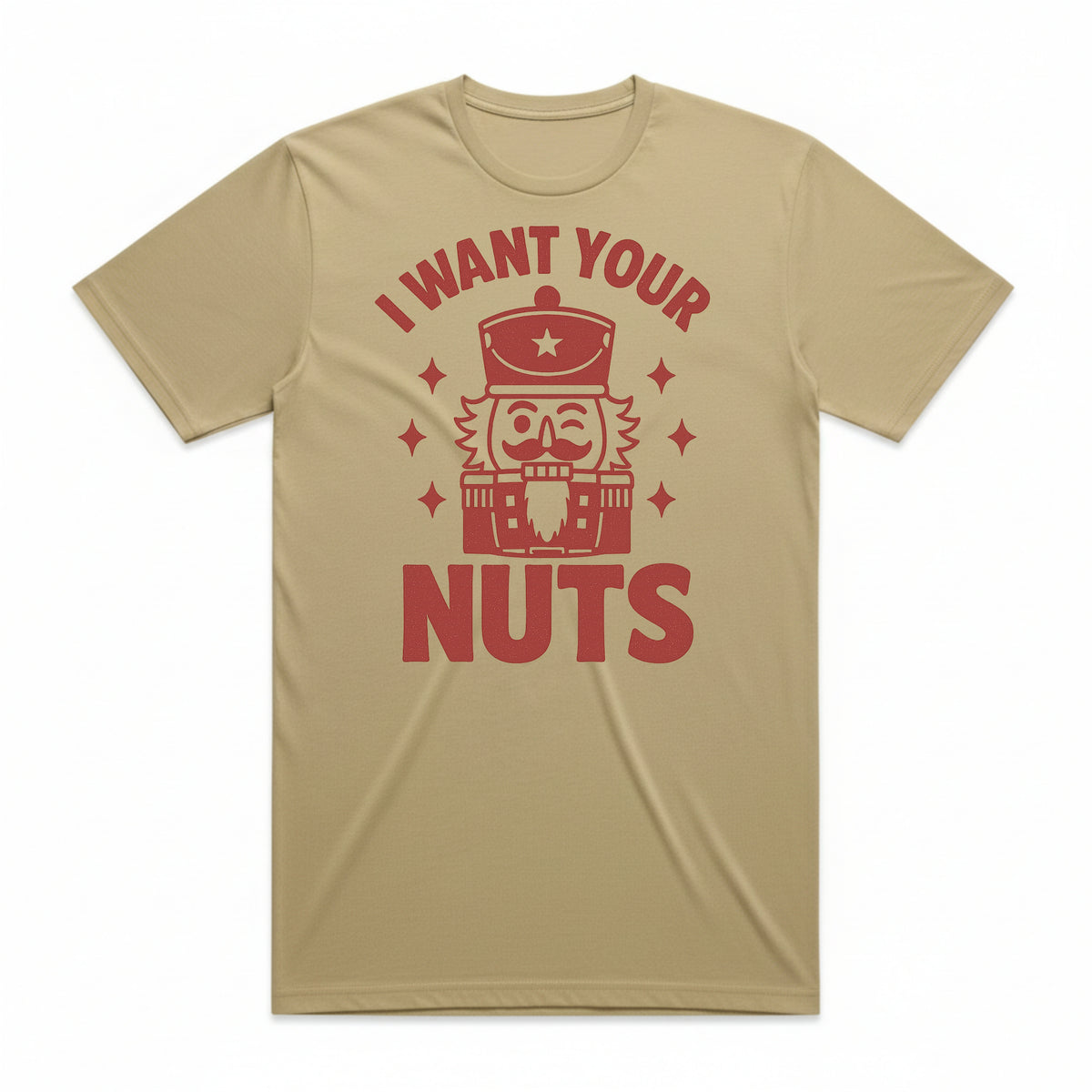 I Want Your Nuts Christmas Nutcracker T-Shirt