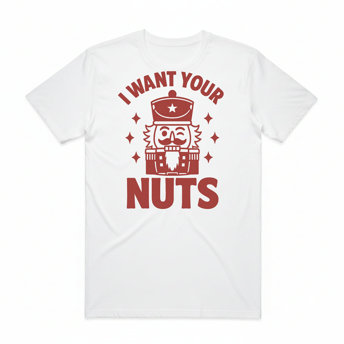 I Want Your Nuts Christmas Nutcracker T-Shirt