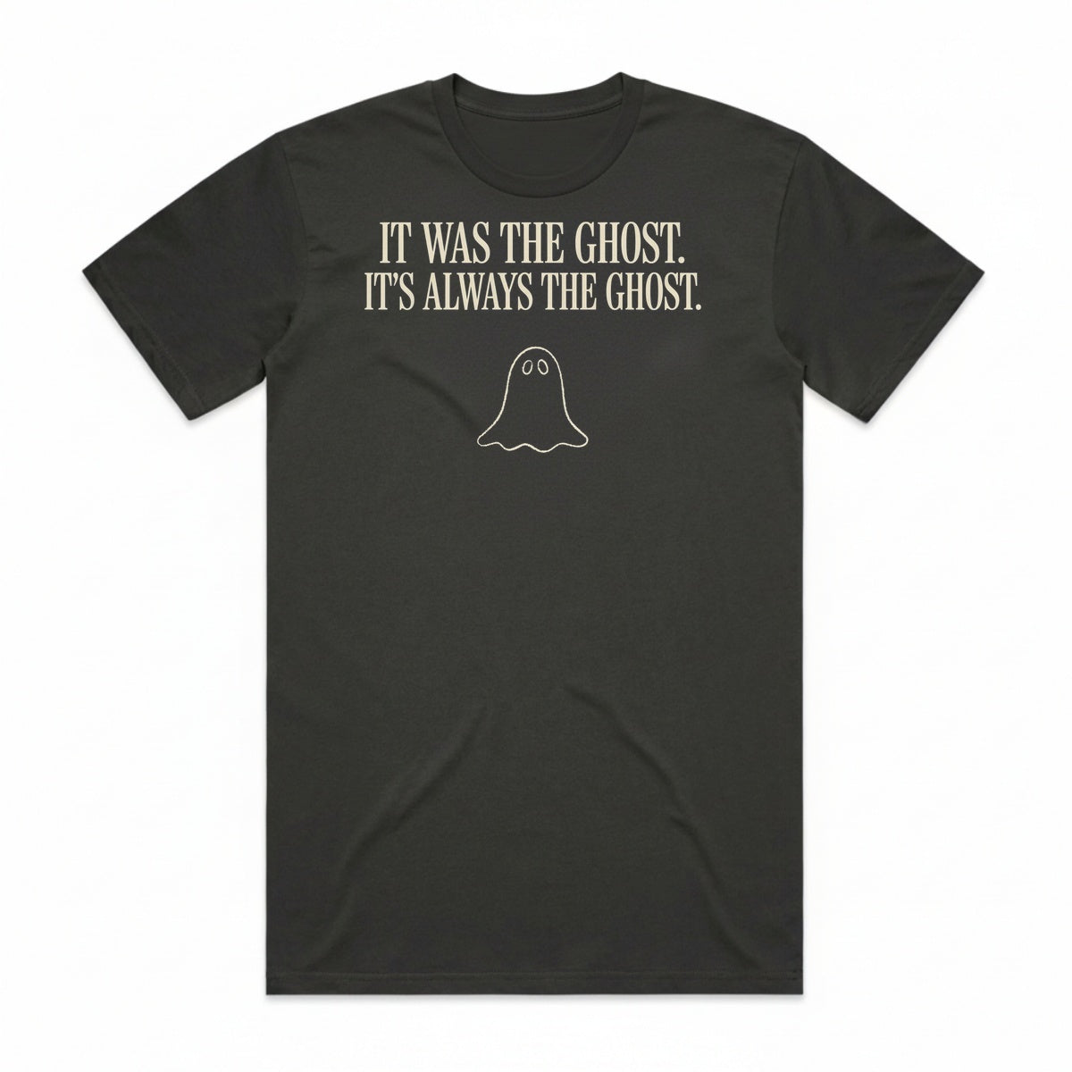It Was The Ghost T-Shirt - Cooled Coals