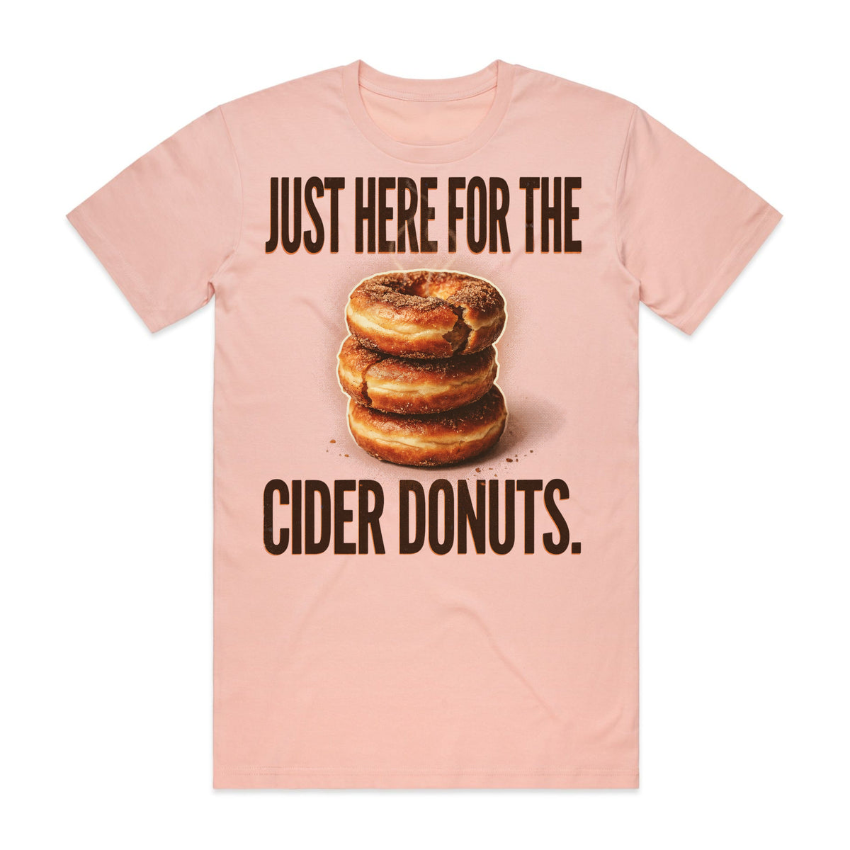 Just Here for the Cider Donuts T-Shirt