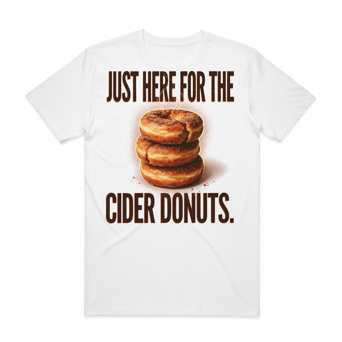 Just Here for the Cider Donuts T-Shirt