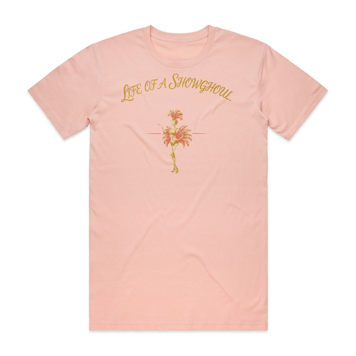 Life Of A Showghoul T-Shirt - Boo-tiful Blush
