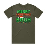 Merry Christmas Bruh T-Shirt