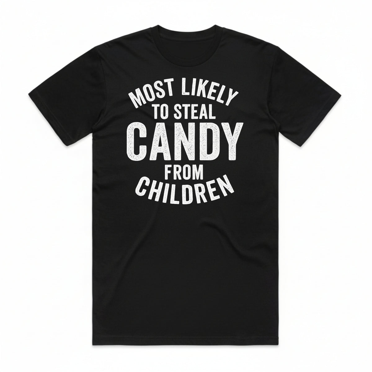 Most Likely to Steal Candy T-Shirt