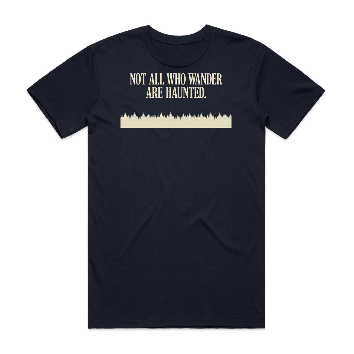 Not All Who Wander Are Haunted T-Shirt - Midnight Haunt