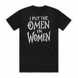 Omen in Women T-Shirt