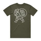 Santa Doesn't Believe in You Either T-Shirt