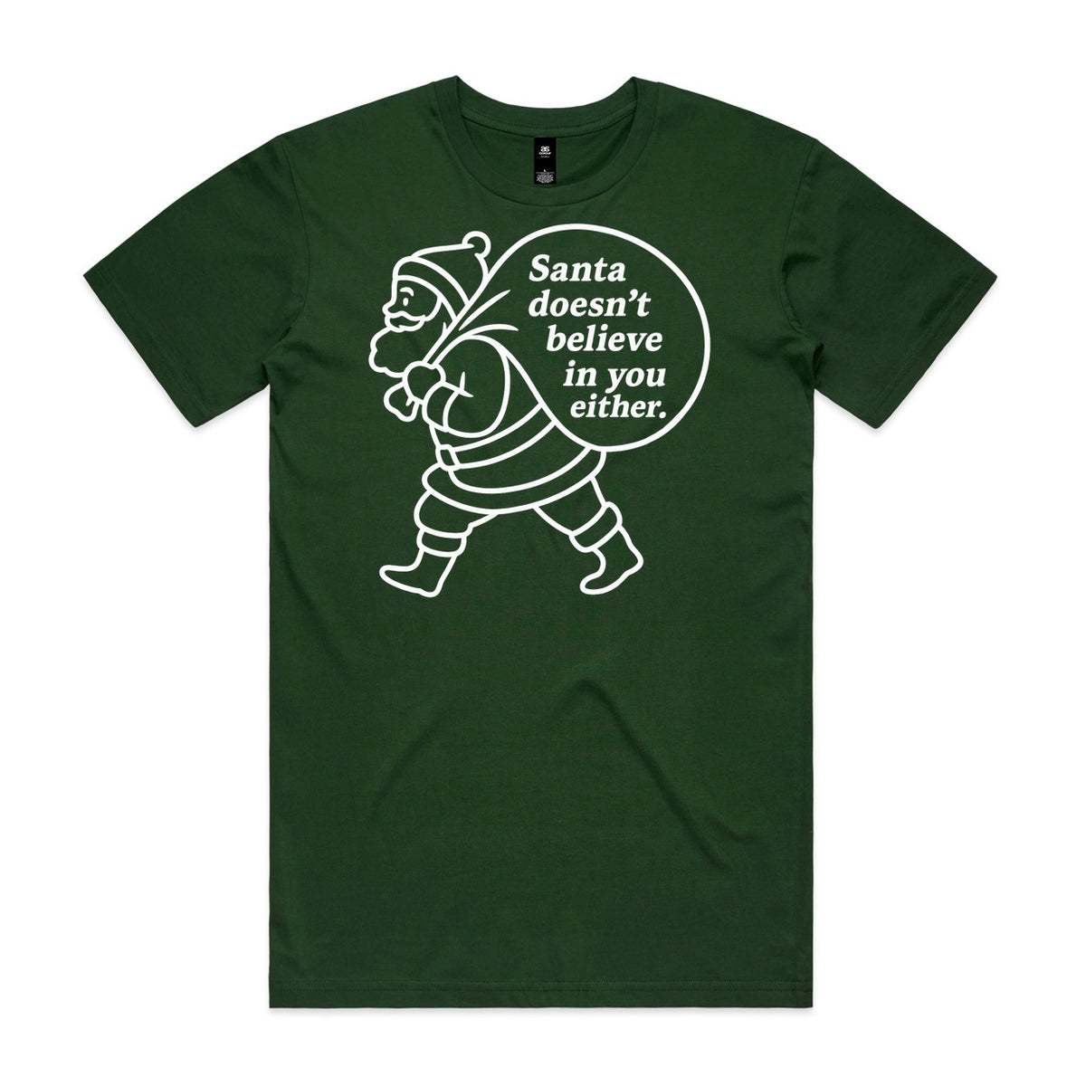 Santa Doesn't Believe in You Either T-Shirt