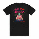 She's 250 & Still Fabulous USA T-Shirt