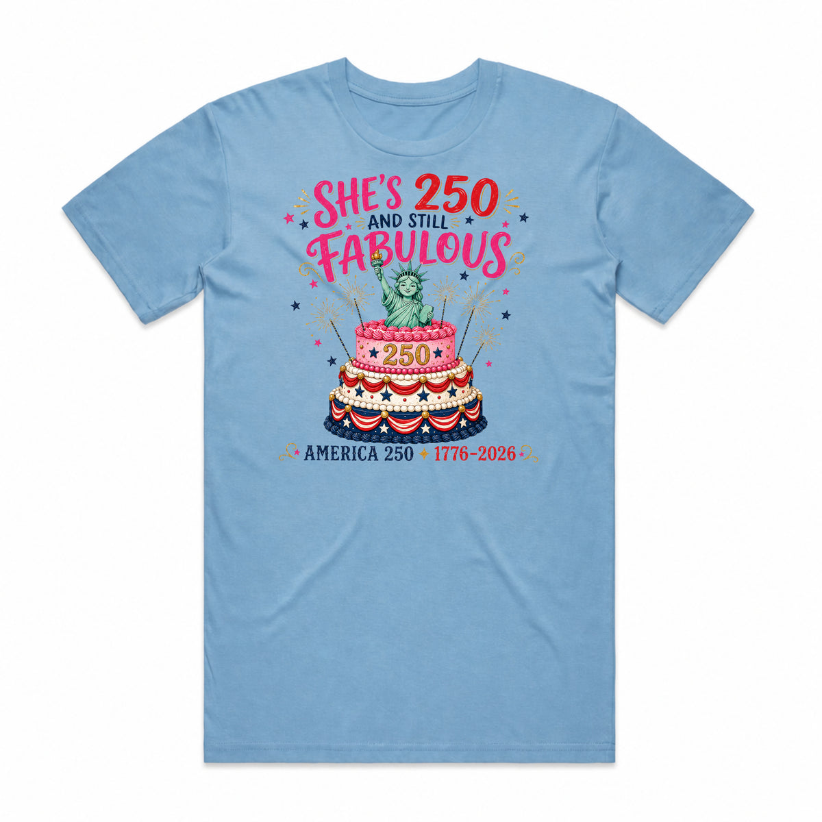 She's 250 & Still Fabulous USA T-Shirt