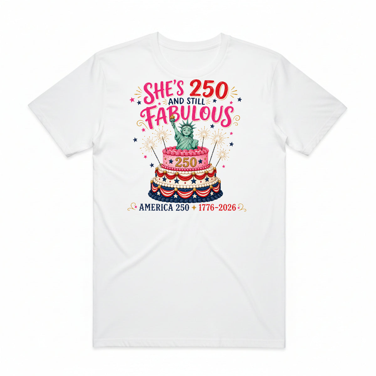 She's 250 & Still Fabulous USA T-Shirt