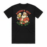 Snow's Out Ho's Out Santa T-Shirt