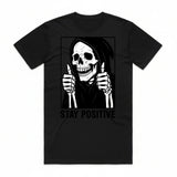 Stay Positive Reaper T-Shirt