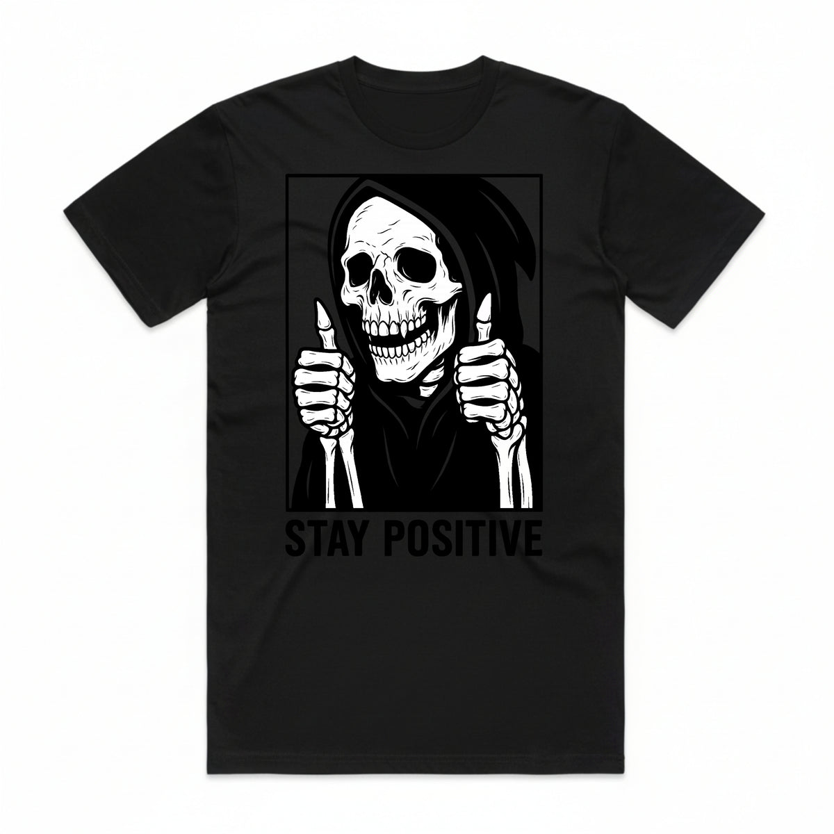 Stay Positive Reaper T-Shirt