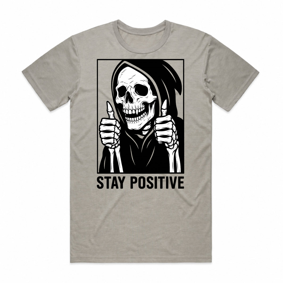 Stay Positive Reaper T-Shirt
