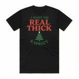 Thick & Sprucy Christmas Tree T-Shirt