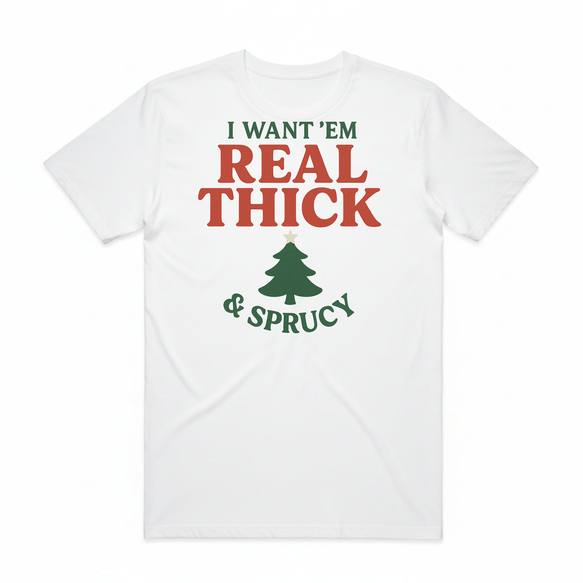 Thick & Sprucy Christmas Tree T-Shirt