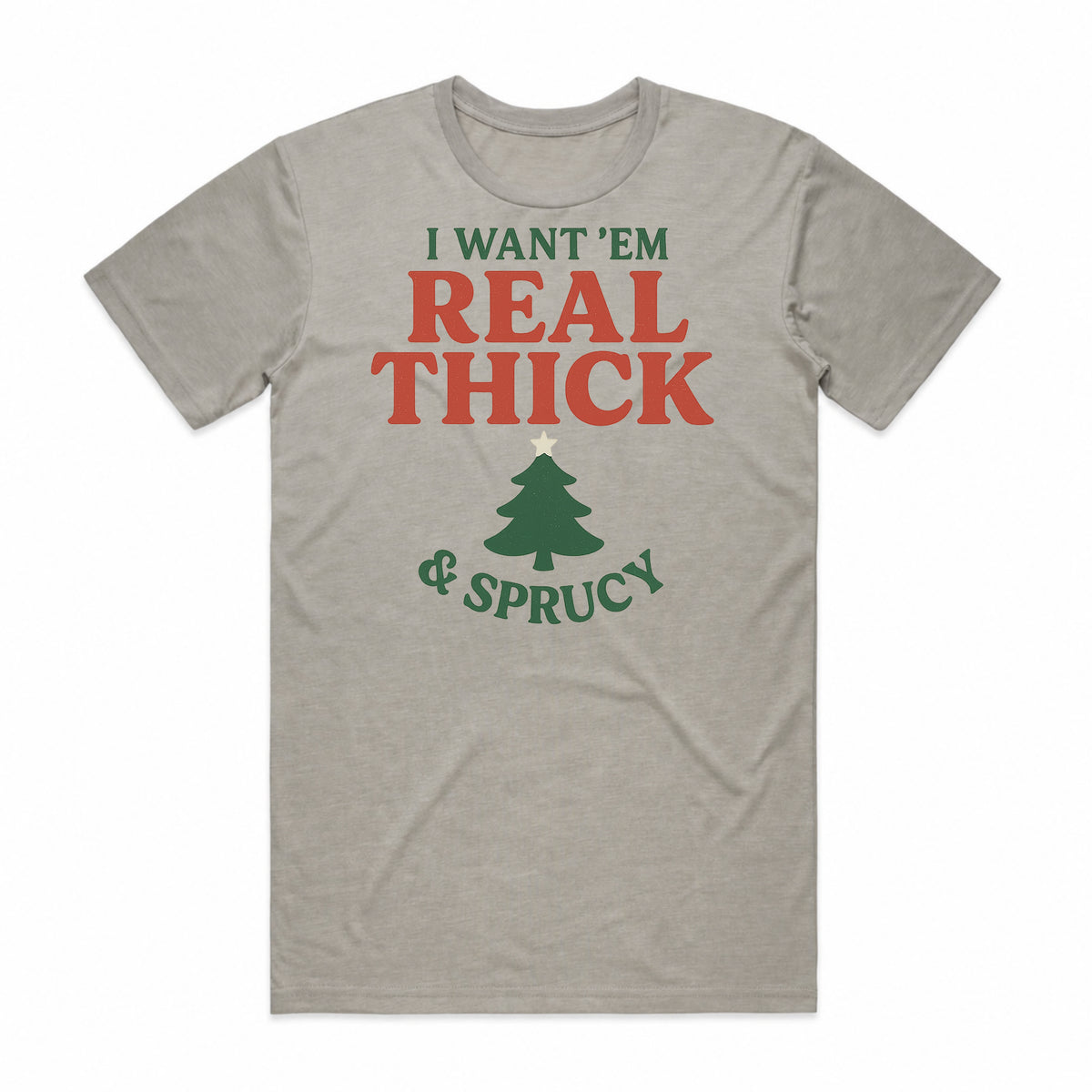 Thick & Sprucy Christmas Tree T-Shirt