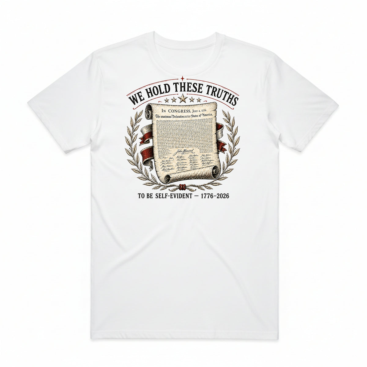 We Hold These Truths America 250 T-Shirt