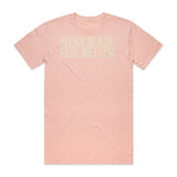 Wear Black Feel Better T-Shirt - Boo-tiful Blush