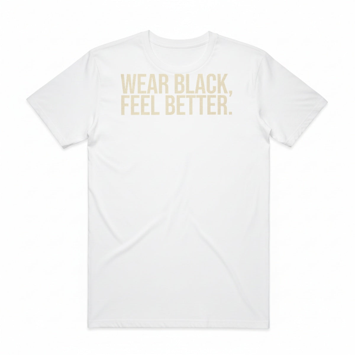 Wear Black Feel Better T-Shirt - Casper White