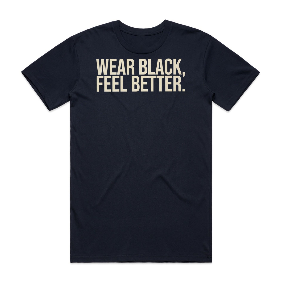 Wear Black Feel Better T-Shirt - Midnight Haunt