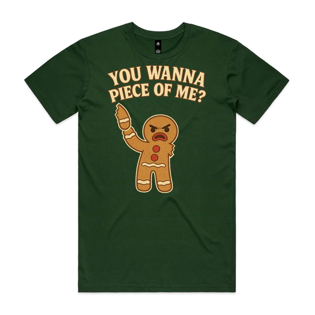 You Wanna Piece of Me Gingerbread T-Shirt