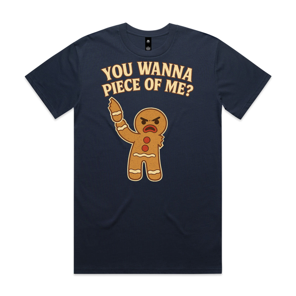 You Wanna Piece of Me Gingerbread T-Shirt