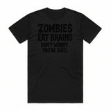 Zombies Eat Brains T-Shirt